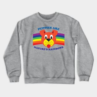 Puppies Are Nature's Rainbows No Background Crewneck Sweatshirt